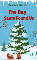 Day Santa Found Us