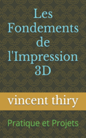 Les Fondements de l'Impression 3D