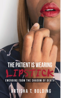 Patient Is Wearing Lipstick