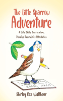 Little Sparrow Adventure: A Life Skills Curriculum, Develop Desirable Attributes