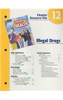 Holt Lifetime Health Chapter 12 Resource File: Illegal Drugs
