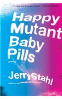 Happy Mutant Baby Pills