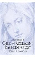 Case Studies in Child and Adolescent Psychopathology