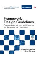 Framework Design Guidelines: Conventions, Idioms, and Patterns for Reusable .Net Libraries (Paperback)