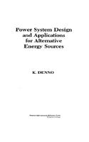 Power System Design Applications for Alternative Energy Sources