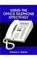 Using the Office Telephone Effectively