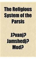 The Religious System of the Parsis