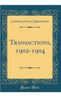 Transactions, 1902-1904 (Classic Reprint)