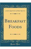 Breakfast Foods (Classic Reprint)