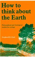 How to Think about the Earth
