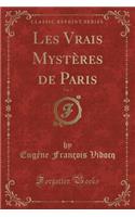 Les Vrais MystÃ¨res de Paris, Vol. 7 (Classic Reprint)