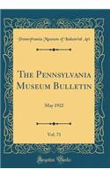 The Pennsylvania Museum Bulletin, Vol. 71: May 1922 (Classic Reprint)