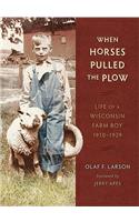 When Horses Pulled the Plow