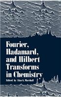 Fourier, Hadamard, and Hilbert Transforms in Chemistry