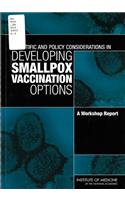 Scientific and Policy Considerations in Developing Smallpox Vaccination Options