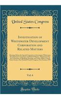 Investigation of Whitewater Development Corporation and Related Matters, Vol. 6: Hearings Before the Special Committee to Investigate Whitewater Development Corporation and Related Matters, Administered by the Committee on Banking, Housing, and Urb: Hearings Before the Special Committee to Investigate Whitewater Development Corporation and Related Matters, Administered by the Committee on Bankin