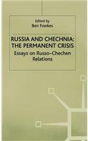 Russia and Chechnia: The Permanent Crisis