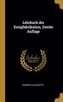 Lehrbuch der Essigfabrikation, Zweite Auflage