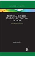 Science and Socio-Religious Revolution in India