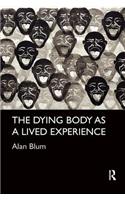 Dying Body as a Lived Experience