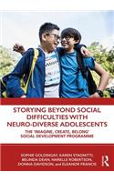 Storying Beyond Social Difficulties with Neuro-Diverse Adolescents