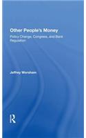 Other People's Money