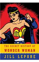 The Secret History of Wonder Woman