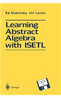 Learning Abstract Algebra with ISETL: Critical Approaches and Global Practices(Mathematical Systems; 403)