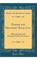 Harper and Brothers' Book-List: With an Index and Classified Table of Contents (Classic Reprint)