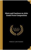 Hints and Cautions on Attic Greek Prose Composition