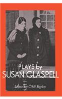 Plays by Susan Glaspell