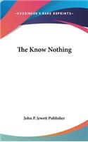 The Know Nothing