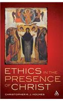Ethics in the Presence of Christ