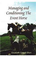 Managing and Conditioning The Event Horse