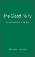 The Good Polity - Normative Analysis of the State