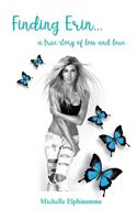 Finding Erin: A true story of loss and love