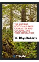 The Ancient Boeotians: Their Character and Culture, and Their Reputation