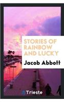 Stories of Rainbow and Lucky