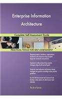 Enterprise Information Architecture Complete Self-Assessment Guide