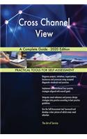 Cross Channel View A Complete Guide - 2020 Edition