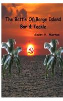 Battle of Barge Island Bar & Tackle