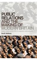 Public Relations and the Making of Modern Britain: Stephen Tallents and the Birth of a Progressive Media Profession