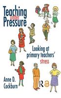 Teaching Under Pressure