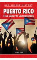 Puerto Rico: From Colony to Commonwealth