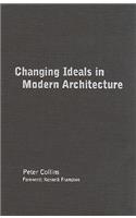 Changing Ideals in Modern Architecture, 1750-1950: Second Edition