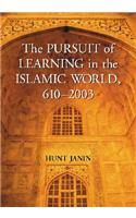 Pursuit of Learning in the Islamic World, 610-2003