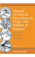 Manual of Clinical Procedures in the Dogs, Cats, Rabbits, and Rodents