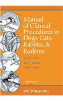 Manual of Clinical Procedures in the Dogs, Cats, Rabbits, and Rodents