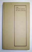 Pacification of Melanesia (Asao Monograph)
