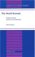 World Remade: Graham Greene and the Art of Detection